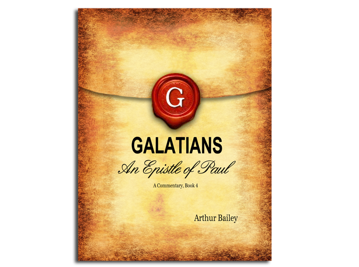 Galatians (Regular Print) An Epistle of Paul A Commentary Book 4