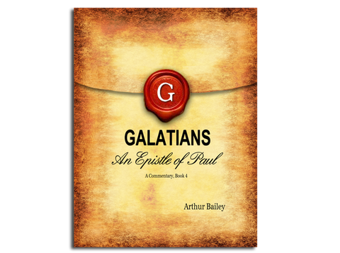 Galatians (Regular Print) An Epistle of Paul A Commentary Book 4