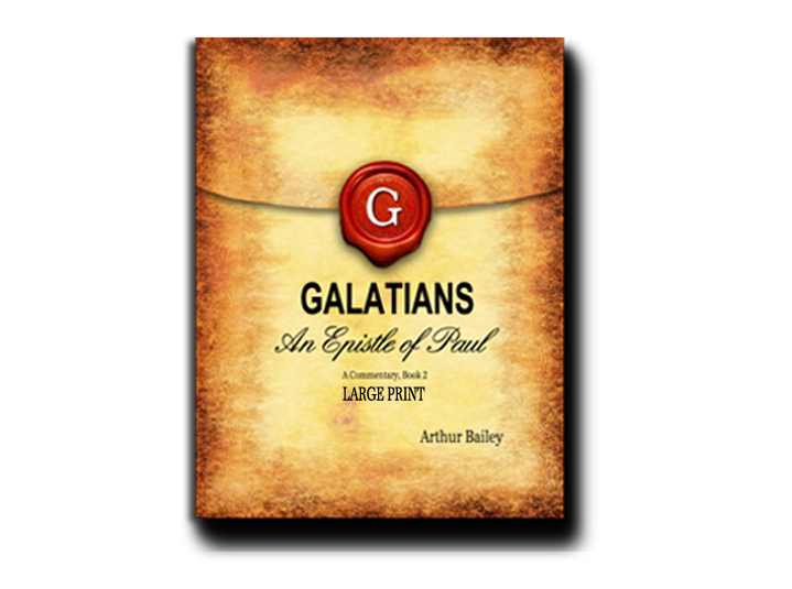 Galatians (Large Print): An Epistle of Paul, A Commentary Book 2