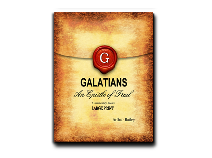 Galatians (Large Print): An Epistle of Paul, A Commentary Book 3