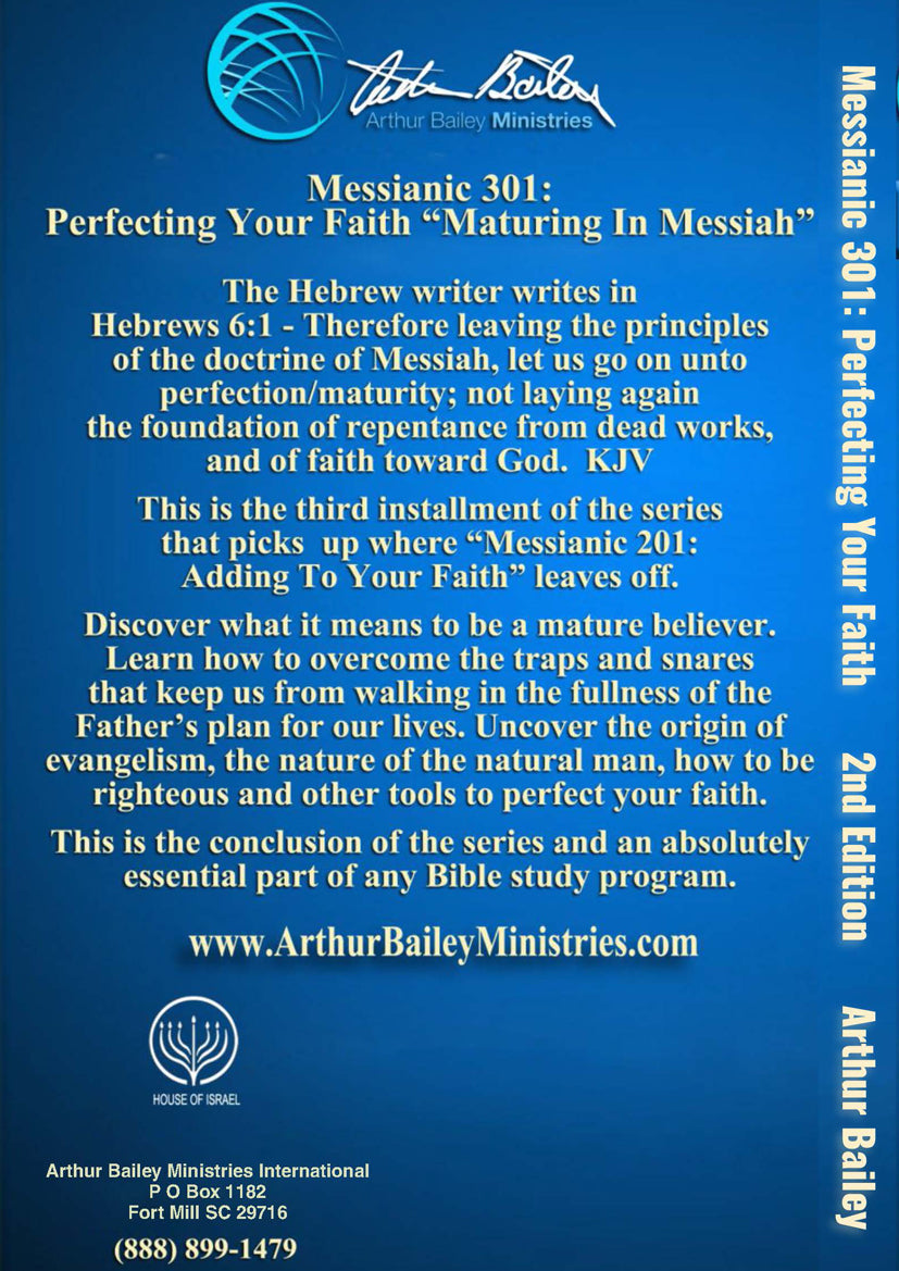 Messianic 301: Perfecting Your Faith "Maturing In Messiah"