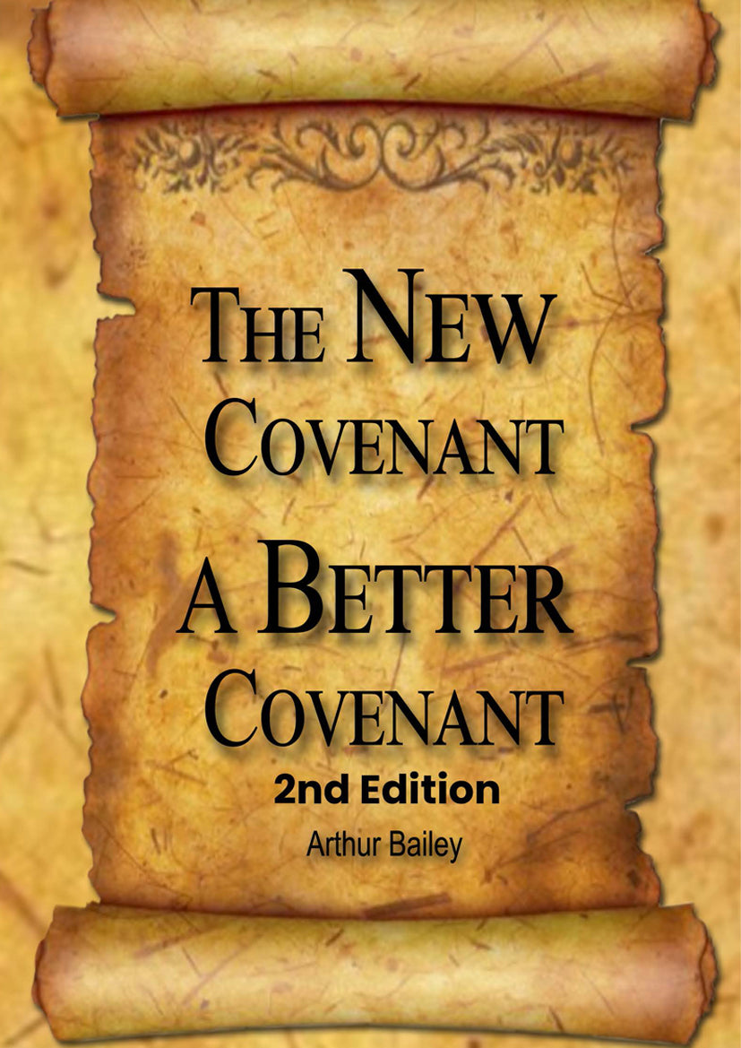 The New Covenant - A Better Covenant
