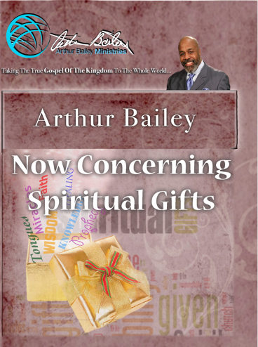 Now Concerning Spiritual Gifts