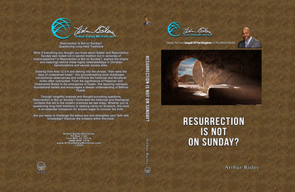 Resurrection Is Not On Sunday?