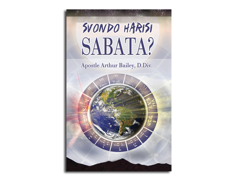 Svondo Harisi Sabata?: Sunday Is Not The Sabbath? (Shona)