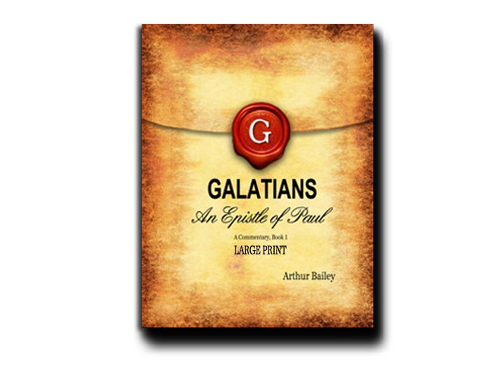 Galatians (Large Print): An Epistle of Paul, A Commentary Book 1