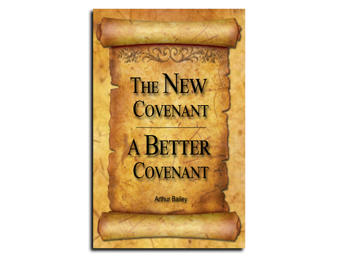 The New Covenant - A Better Covenant